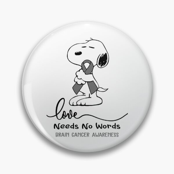 Item preview, Brain Cancer Awareness - LOVE NEEDS NO WORDS designed and sold by Elise-Chapman.