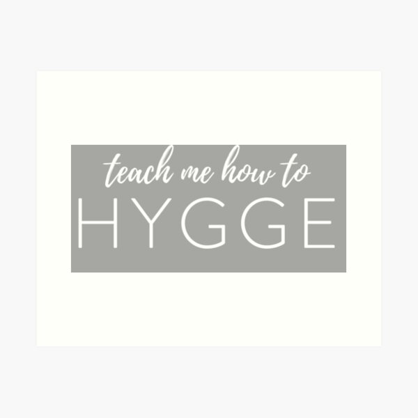 Item preview, Teach Me How To Hygge designed and sold by ijoshtherefore.