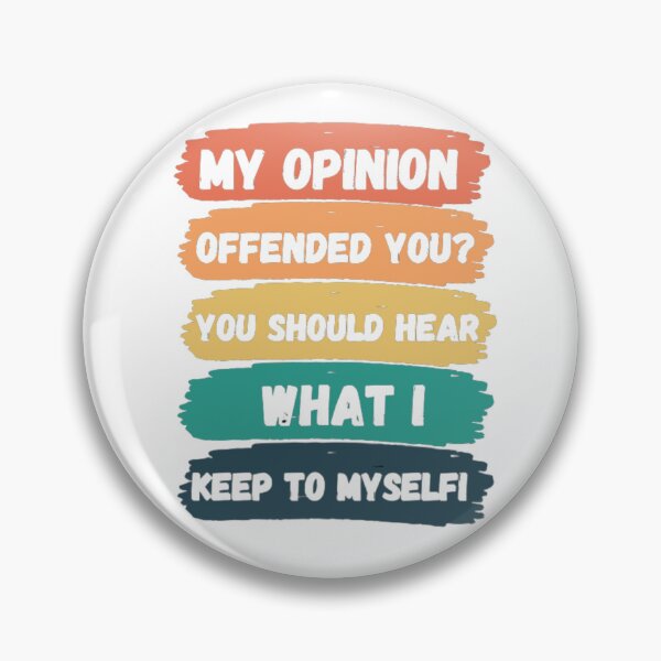 Item preview, my opinion offended you you should hear what i keep to myself - sarcasm - sarcastic - funny gift idea  designed and sold by Zafer3.