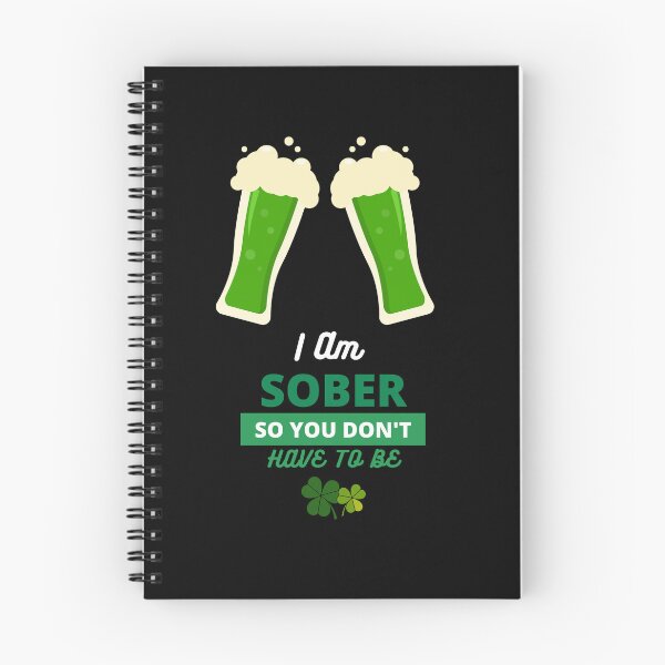 Item preview, I'm Sober so you don't have to be|Kiss Me I'm Sober| St Patrick's Day Edition| Alcohol Free designed and sold by House-Of-Pinto.
