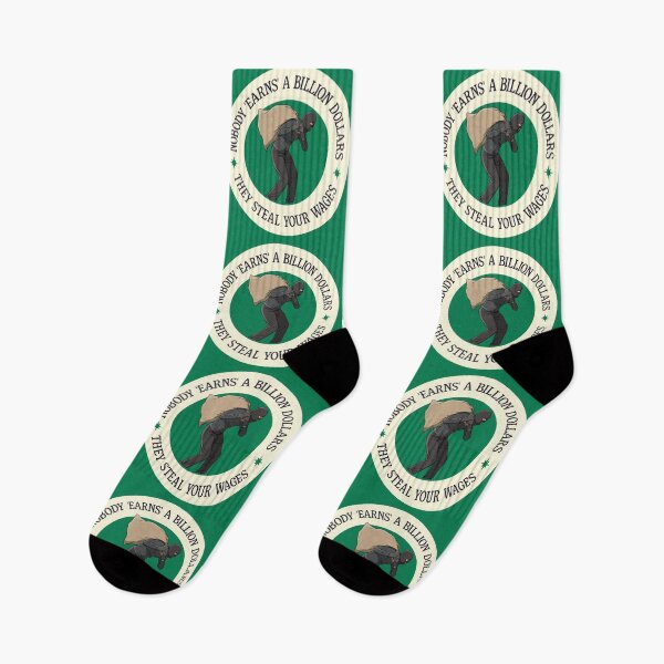 Item preview, Nobody Earns A Billion Dollars - They Steal Your Wages designed and sold by Picket Club.