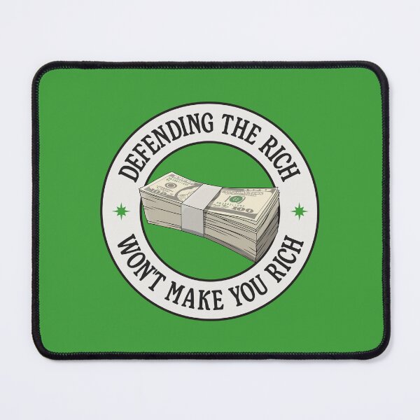 Item preview, Defending The Rich Won't Make You Rich - Anti Capitalism designed and sold by Picket Club.