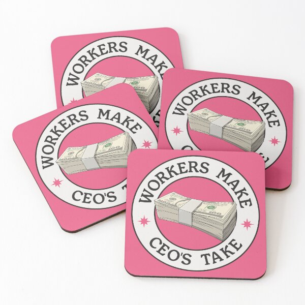 Item preview, Workers Make CEO's Take - Anti Billionaire designed and sold by Picket Club.