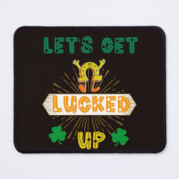 Item preview,  Let's Get Lucked Up designed and sold by leshewle.