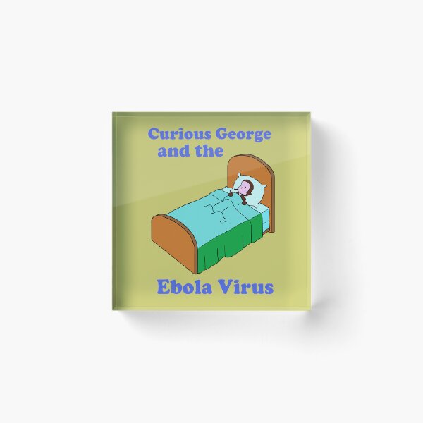 Item preview, Curious George Ebola. designed and sold by HarleyAkhtar.