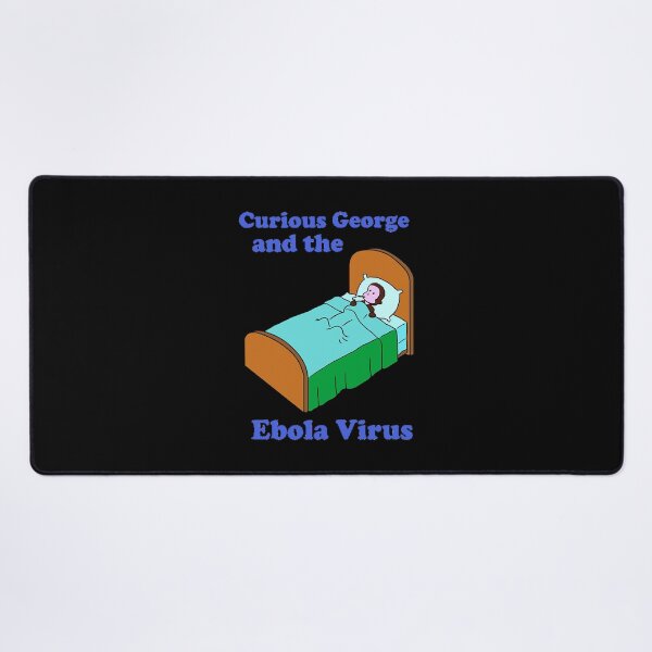 Item preview, Curious George Ebola. designed and sold by HarleyAkhtar.