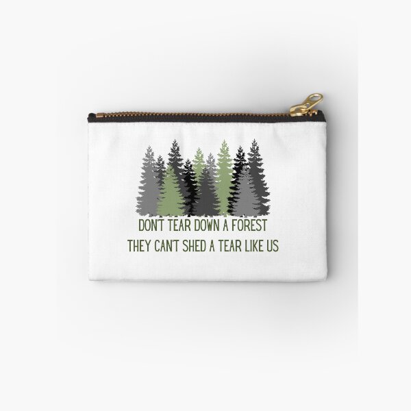 Item preview, Don't tear down a forest they can't shed a tear like us designed and sold by We Grow.