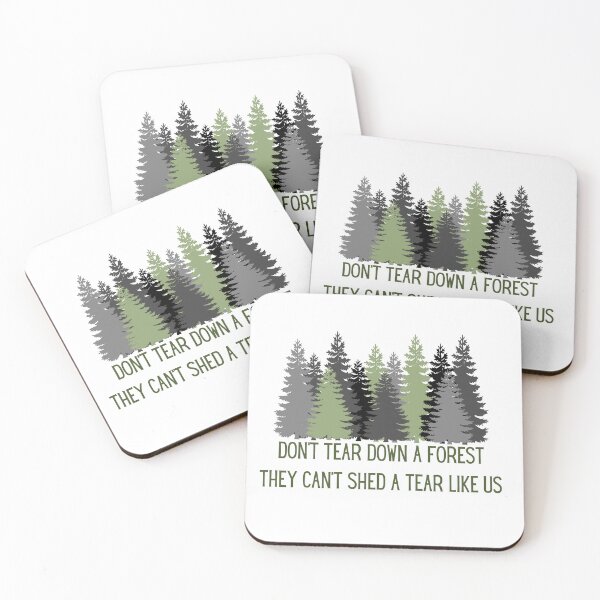 Item preview, Don't tear down a forest they can't shed a tear like us designed and sold by We Grow.