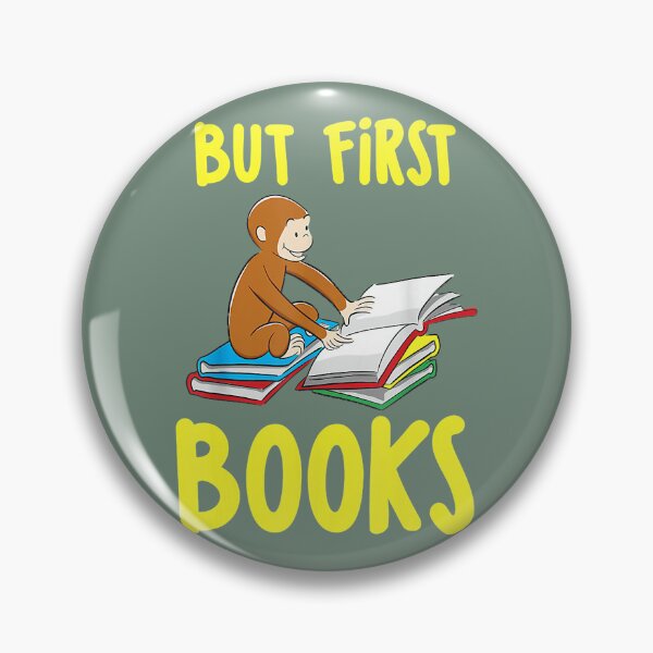 Item preview, Curious George Reading But First Books. designed and sold by HarleyAkhtar.