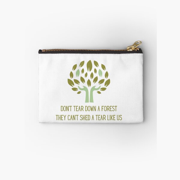Item preview, Don't tear down a forest they can't shed a tear like us designed and sold by We Grow.