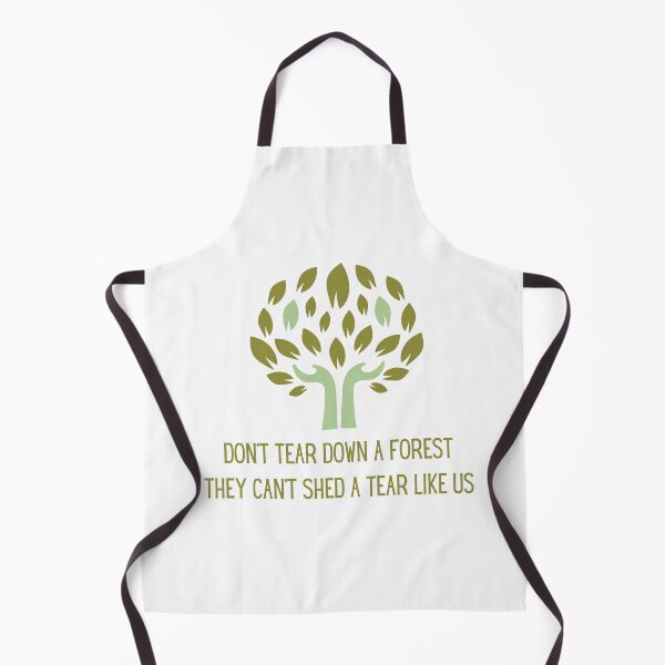 Item preview, Don't tear down a forest they can't shed a tear like us designed and sold by We Grow.