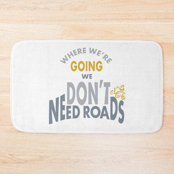 Item preview, Funny ATV Quad Saying Don't Need Roads designed and sold by whyitsme.