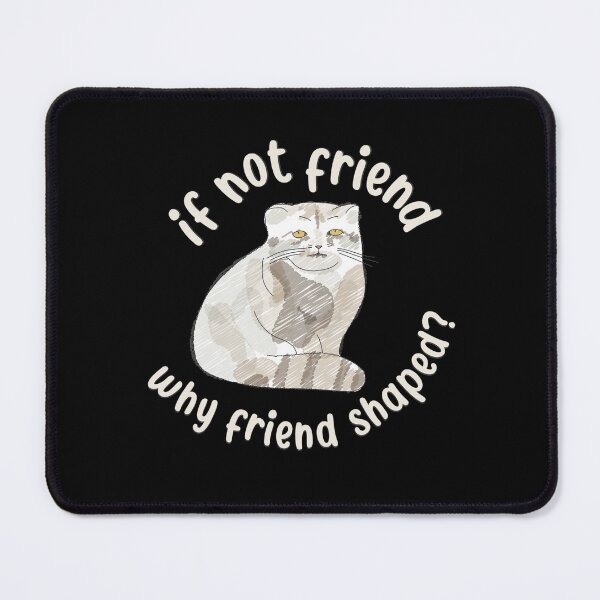 Item preview, If not friend, why friend shaped? Pallas Cat Fren designed and sold by Good-Find.