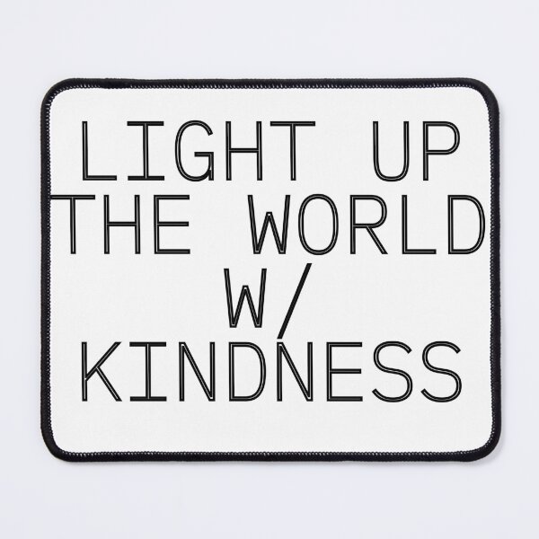 Item preview, Light up the world with kindness quoted design designed and sold by PixelPizzazz.