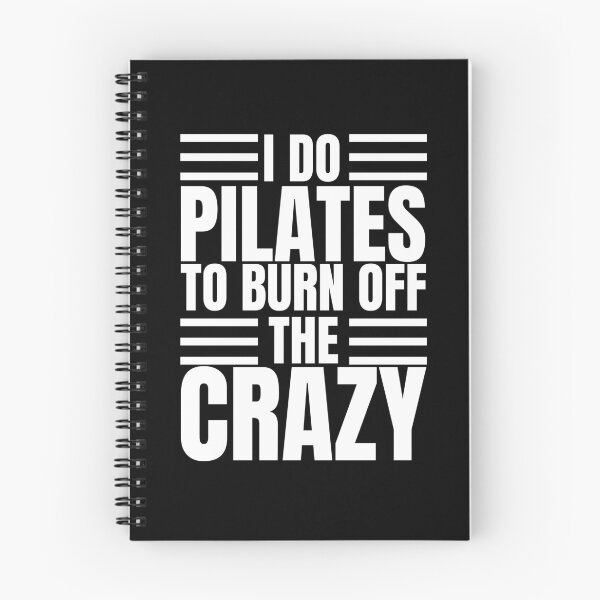Item preview, I Do Pilates To Burn Off The Crazy Funny Pilates Instructor Teacher Gift designed and sold by MouDantArts.