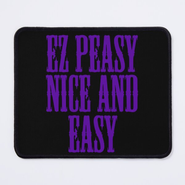 Item preview, Ez Peasy Nice & Easy designed and sold by Uvogin2099.