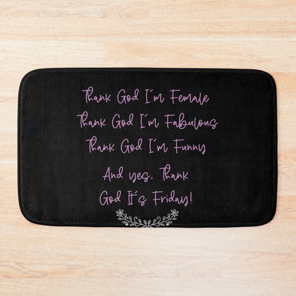 Item preview, Thanks God! I'm Female, Fabulous, funny, and its friday - TGIF  designed and sold by Adam 7ea.