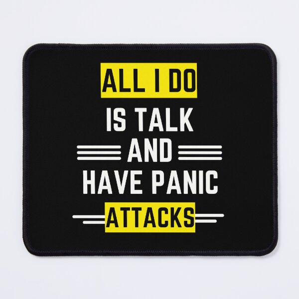 Item preview, All I do is talk and have panic attacks designed and sold by Rechtop.