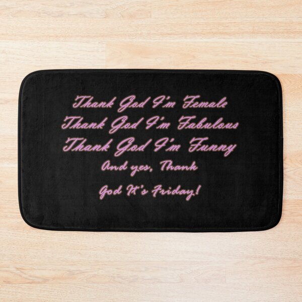 Item preview, Thanks God! I'm Female, Fabulous, funny, and its  friday - TGIF  designed and sold by Adam 7ea.