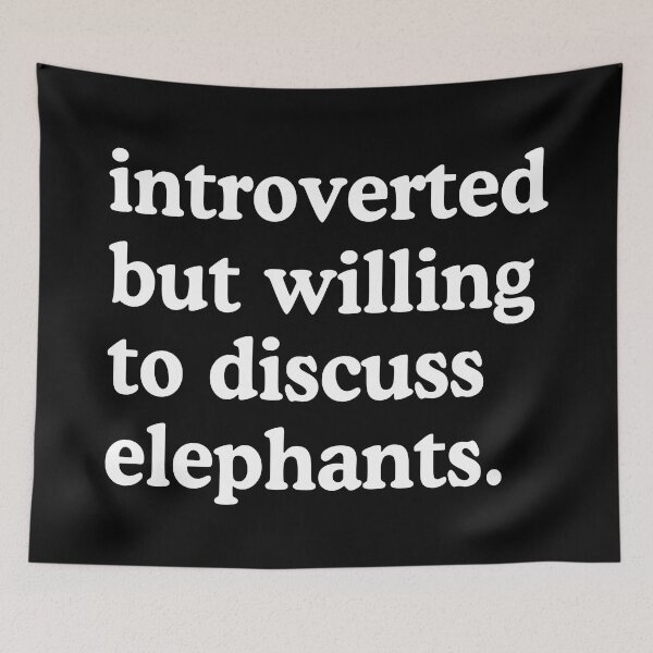 Item preview, Introverted But Willing To Discuss Elephants Elephant Lover Humor designed and sold by allysmar.