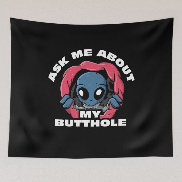 Item preview, Ask Me About My Butthole UFO Funny Alien Abduction Space ALiens designed and sold by swiftyspade.