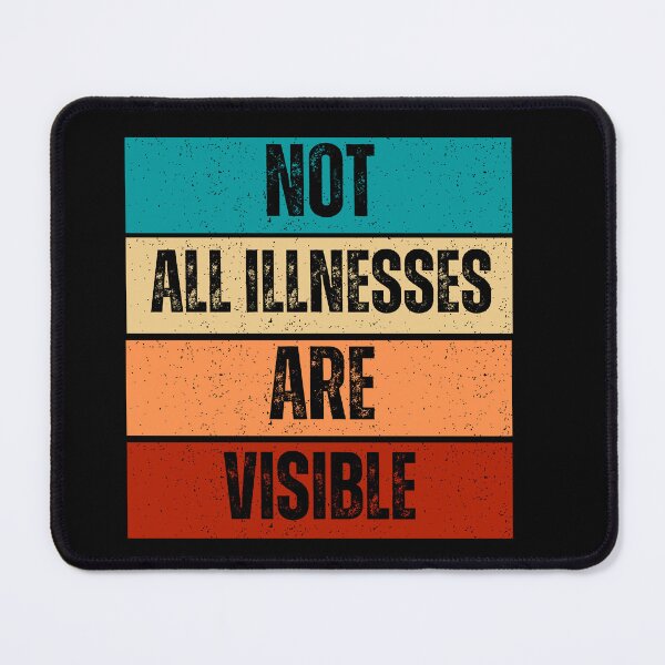 Item preview, Not All Illnesses Are Visible designed and sold by LadyHustle.