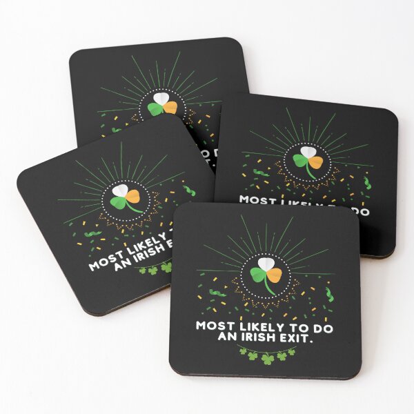 Item preview, Most  Likely To Do An Irish Exit Funny designed and sold by Efectualdesign.