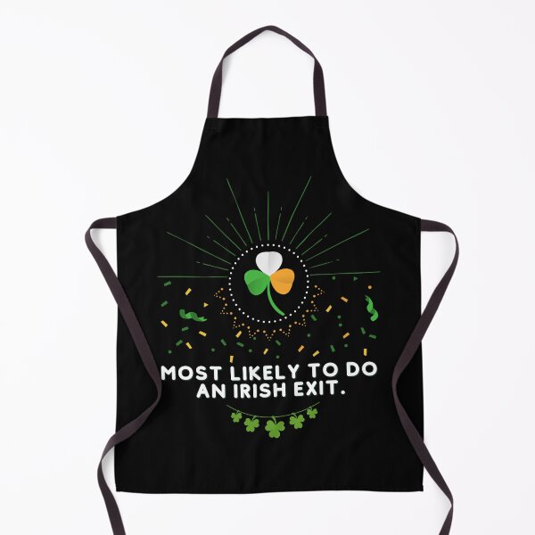 Item preview, Most Likely To Do An Irish Exit Funny designed and sold by Efectualdesign.