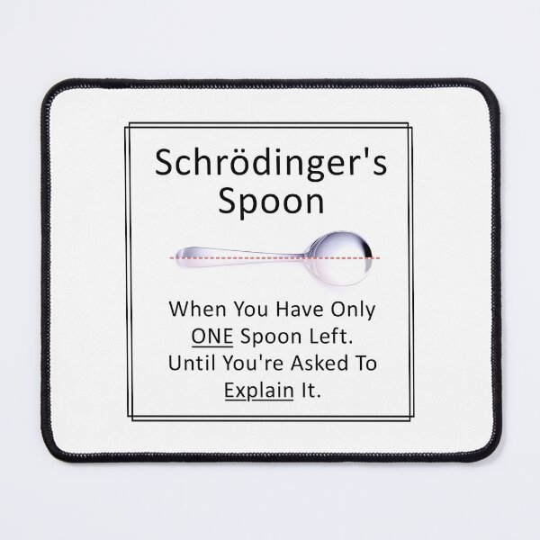 Item preview, Schrödinger's Spoon designed and sold by BJCole.