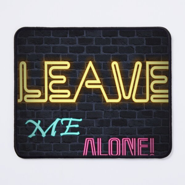 Item preview, Leave me Alone! (Attitutude level) designed and sold by AmberlightArt.