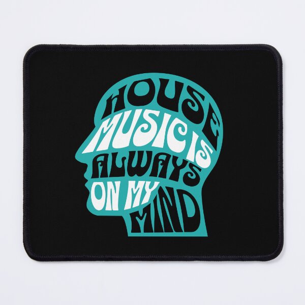Item preview, HOUSE MUSIC  - Is Always On My Mind (teal)  designed and sold by Discothreadz.