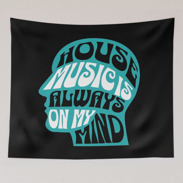 Item preview, HOUSE MUSIC  - Is Always On My Mind (teal)  designed and sold by Discothreadz.