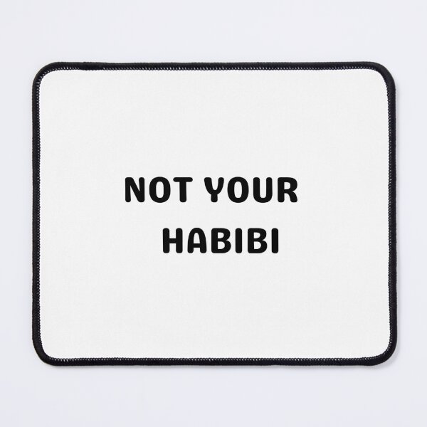 Item preview, Not Your Habibi designed and sold by Sahil Randhawa.