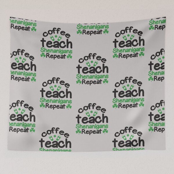 Item preview, Coffee Teach Shenanigans Repeat: A funny Coffee Teach Shenanigans Repeat gift idea for mom, dad, son, daugther designed and sold by Best-Designers.