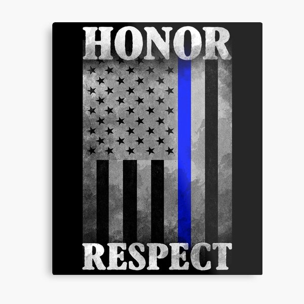 The Thin Blue Line - Honor - Respect Metal Print