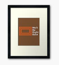 The Eric Andre Show - We'll Be Right Back Shirt Framed Print