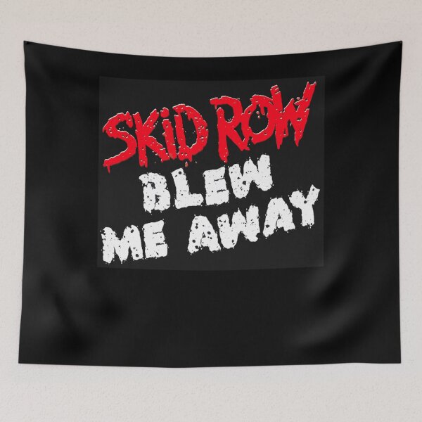 Item preview, Skid Row blew me away designed and sold by keidelaremj.