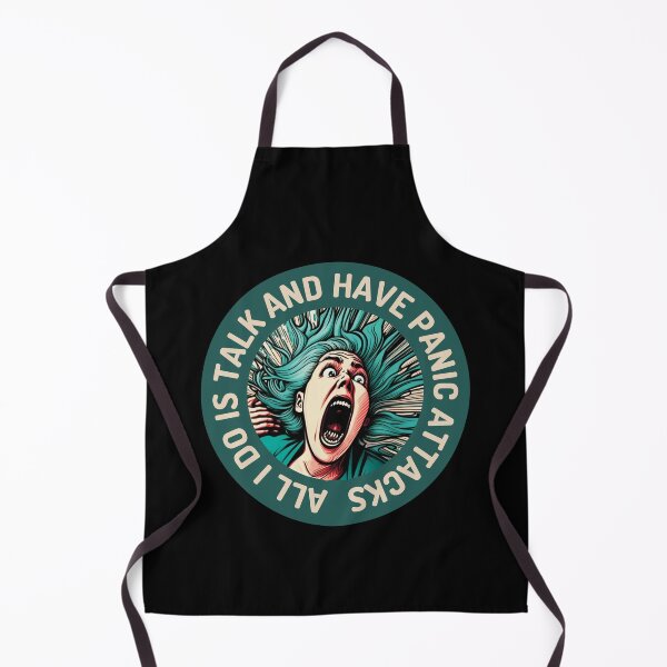 Item preview, All I Do Is Talk And Have Panic Attacks designed and sold by designerpriti.
