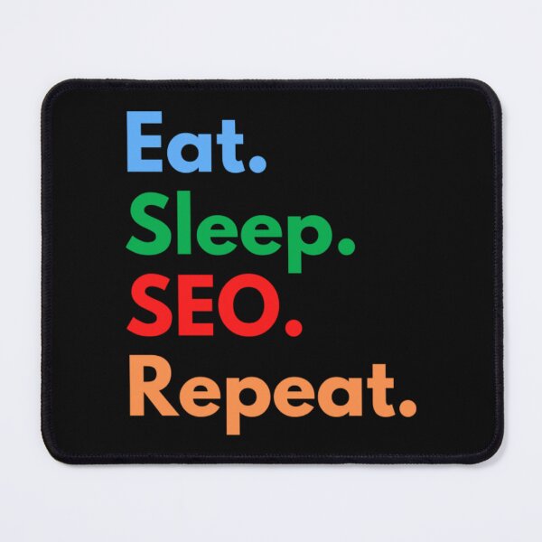 Item preview, eat sleeping SEO. Repeat. designed and sold by MAPAPADE.
