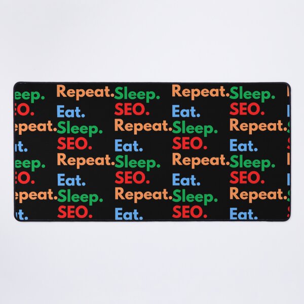 Item preview, eat sleeping SEO. Repeat. designed and sold by MAPAPADE.