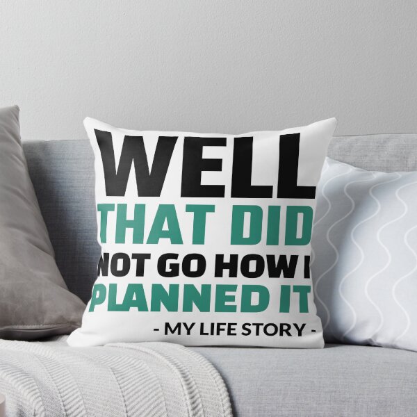 Item preview, Well That Did Not Go How I Planned It - My Life Story designed and sold by crazydotdesigns.