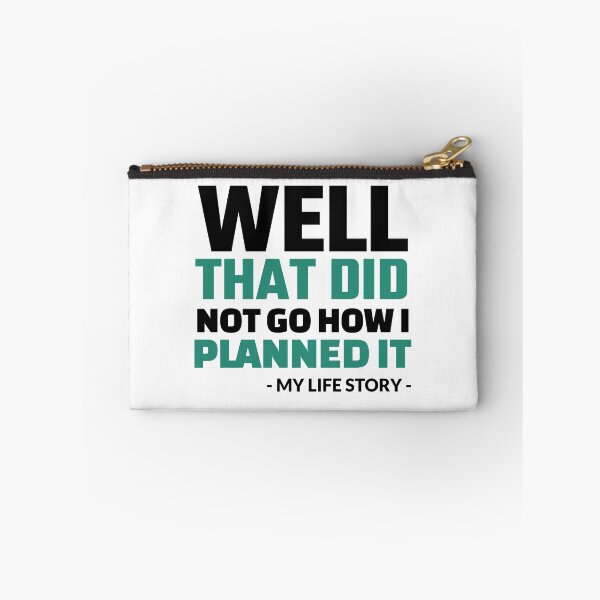 Item preview, Well That Did Not Go How I Planned It - My Life Story designed and sold by crazydotdesigns.