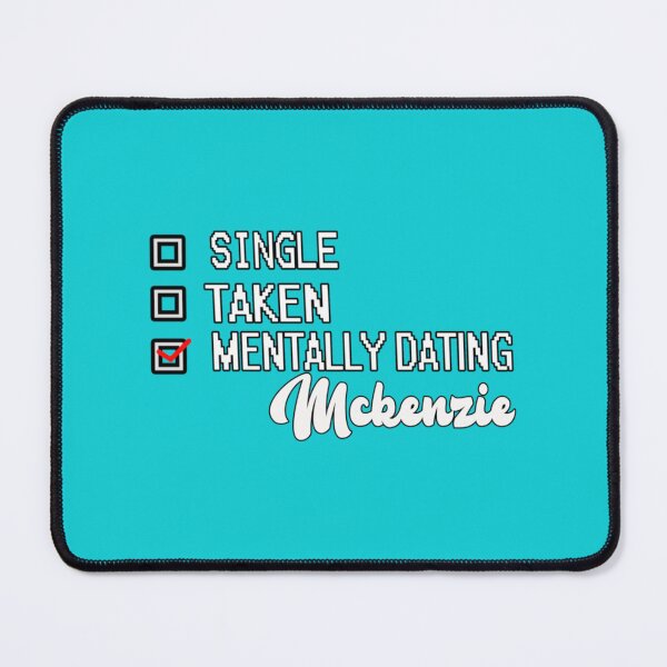 Item preview, Mentally Dating mckenzie designed and sold by Customelody.