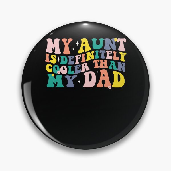 Item preview, My Aunt Is Definitely Cooler Than My Dad designed and sold by AdelDa19.
