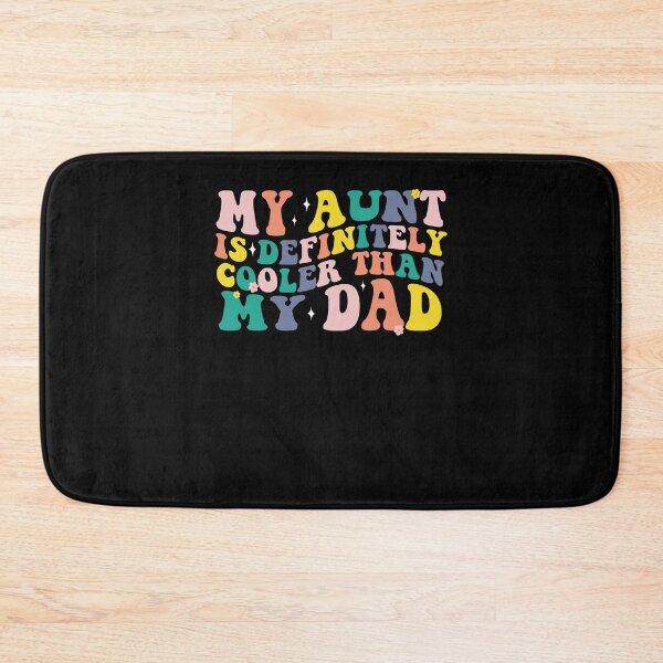 Item preview, My Aunt Is Definitely Cooler Than My Dad designed and sold by AdelDa19.