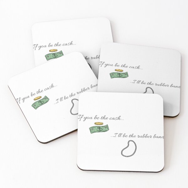 Item preview, If you be the cash I’ll be the rubber band designed and sold by Kait C.