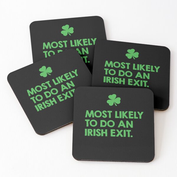 Item preview, Most Likely To Do An Irish Exit designed and sold by AdelDa19.