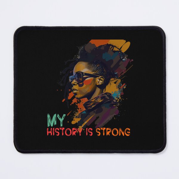 Item preview,  MY HISTORY IS STORNG designed and sold by Moonskyshop.