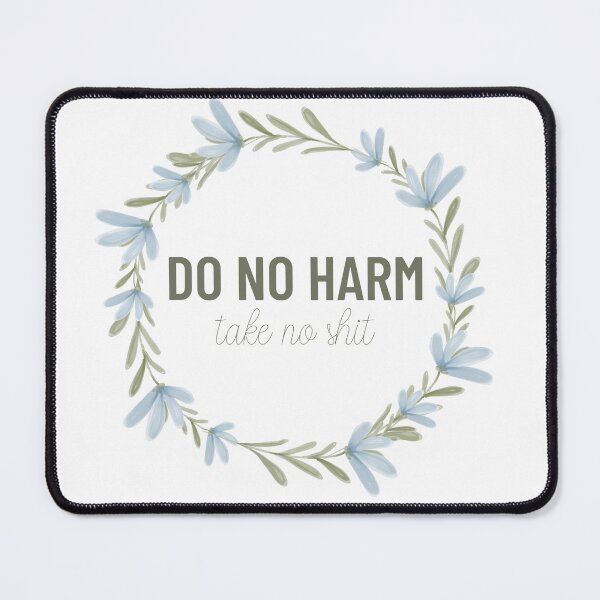 Item preview, Do No Harm Take No Shit Greenery designed and sold by annmariestowe.