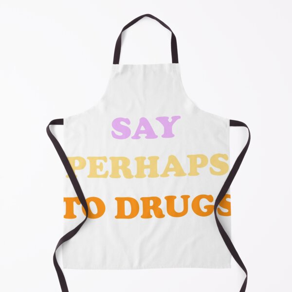 Item preview, Say perhaps to drugs Best Gift For Family Funny And Cool designed and sold by starthingsmis17.